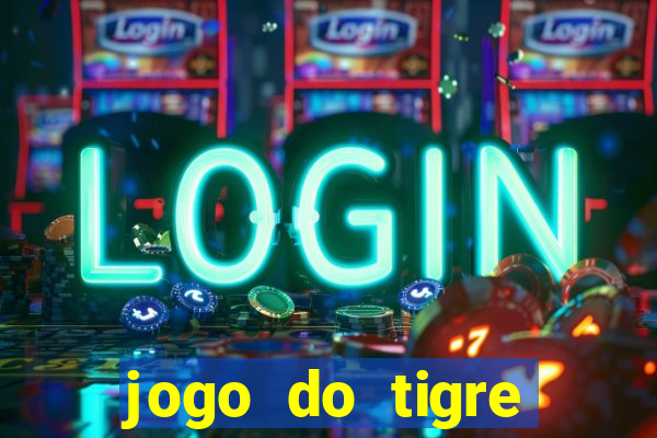 jogo do tigre ganha dinheiro mesmo